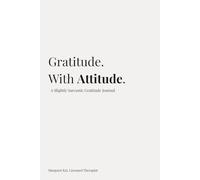 Gratitude. With Attitude.