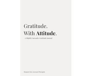 Gratitude. With Attitude.