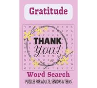 Gratitude Word Search Puzzle Book: Word Searches with Easy to Read Print about Gratitude, Relaxation, Guidance and More | 6x9 inches, 110 pages | 50+ ... for Vacations, Holidays and Leisure Times
