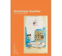 Gratitudes Dominique Gauthier - Dominique Gauthier - Ecole Nat.sup.des Beaux-Arts - broché - Monographie