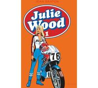 Graton Julie Wood : Intégrale Vol.1