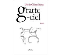 Gratte-ciel - Sonia Chiambretto - Arche - broché - Essai