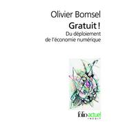 Olivier Bomsel – Gratuit ! : Du déploiement de l'économie numérique – Poche
