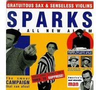 Sparks - Gratuitous Sax and Senseless Violins