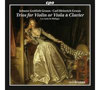 Graun J.G. & C.H. : Trios pour Violon Ou Alto et Clavier. Les Amis de Philippe