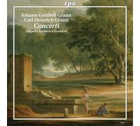 Graun J.G et C.H. : Concerti. Capella Academica Frankfurt