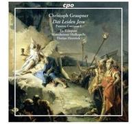 Graupner : Cantates de la passion Volume 1