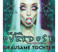 Grausame Tochter Get Your Overdose (CD)