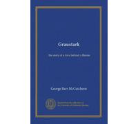 Graustark: the story of a love behind a throne