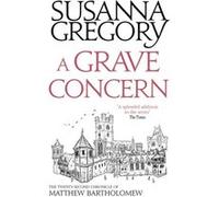 Grave Concern Susanna Gregory, (Auteur)