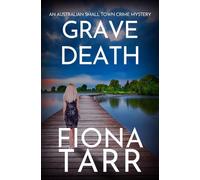 Grave Death Dawn Grave, #7 - Fiona Tarr - Fiona Tarr - ebook (ePub) - Livre