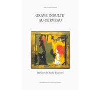 Grave insulte au cerveau
