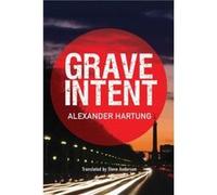 Grave Intent by Alexander Hartung Alexander Hartung, Steve Anderson (Auteur)