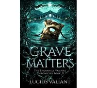 Grave Matters