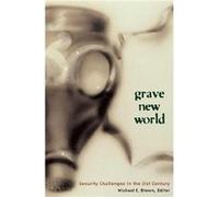 Grave New World Georgetown University Center for Peace and Security Studies (Auteur)