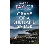 Grave of a Shetland Sailor: The Shetland Sailing Mysteries