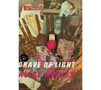 Grave of Light: New and Selected Poems, 1970 2005