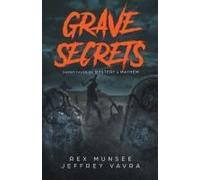 Grave Secrets, Short Tales Of Mystery & Mayhem