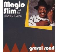 Gravel Road by Magic Slim & The Teardrops (1992-09-29)