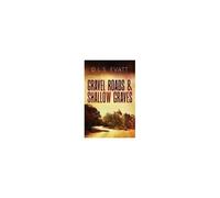 Gravel Roads & Shallow Graves