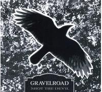 Gravelroad - Shot The Devil [Import]