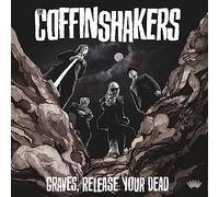 The Coffinshakers – Graves, Release Your Dead – CD Digipak