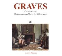 Graves - vol. xiii - (ressons-sur-matz, ribecourt)