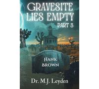 Gravesite Lies Empty, part 3