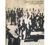 Graveurs Lorrains Contemporains - Hommage À Jacques Callot, 1592-1635, - Exposition , Nancy, Galeries Poirel, Juin-Septembre 1992