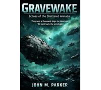 GRAVEWAKE: Echoes of the Shattered Armada
