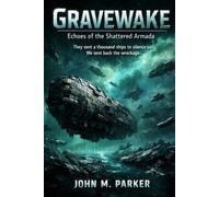 GRAVEWAKE: Echoes of the Shattered Armada