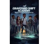 GRAVEYARD SHIFT ACADEMY Book One: The Night School Beneath the Yard