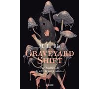 Graveyard Shift - M.L. Rio - Bragelonne - broché - Roman