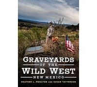 Graveyards Of The Wild West: New Mexico
