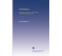Gravitation: An Elementary Explanation of the Principal Perturbations in the Solar System.