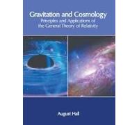 Gravitation And Cosmology: Principles And Applications Of The General Theory Of Relativity