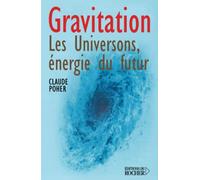 Gravitation : Les Universons, énergie du futur