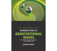 Gravitational Waves in Plain English: How Einstein's Ripples in Spacetime Were Finally Detected