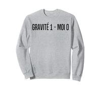Gravité 1 Moi 0 - Pied Casser Bras Cassé Jambe Casse Humour Sweatshirt