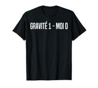 Gravité 1 Moi 0 - Pied Casser Bras Cassé Jambe Casse Humour T-Shirt