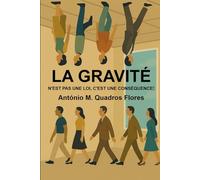 GRAVITÉ: CE N'EST PAS UNE LOI, C'EST UNE CONSÉQUENCE