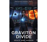 Graviton Divide Stars Without Borders, #2 - Grace Ann Hansen - Grace Ann Hansen LLC - ebook (ePub) - Livre