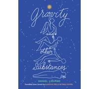 Gravity and Other Substances