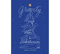 Gravity and Other Substances - Daniel Liévano - Unruly/Enchanted Lion - ebook (ePub) - Livre
