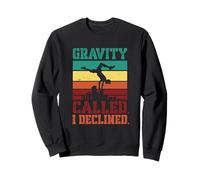 Gravity Called I Declined Parkour Freerunning Sweatshirt