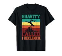 Gravity Called I Declined Parkour Freerunning T-Shirt