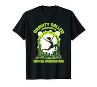 Gravity Called I FORWARDED to URDHVA DHANURASANA T-Shirt