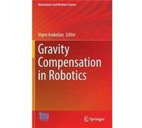 Gravity Compensation in Robotics - Springer Nature Switzerland AG - Springer Nature Switzerland AG - Livre en Anglais - Hardback Springer Nature Switzerland AGSpringer Nature Switzerland AG (Auteur)