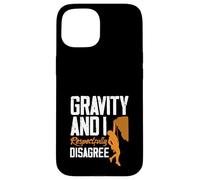 Gravity et Moi Sommes respectueusement en désaccord avec Climbing Funny Coque pour iPhone 15
