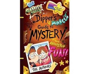 Gravity Falls Dipper's and Mabel's Guide to Mystery and Nonstop Fun! (Guide to Life) Disney Book Gro (Auteur)